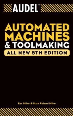 Audel Automated Machines and Toolmaking, All New (eBook, PDF) - Miller, Rex; Miller, Mark Richard