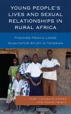 Young People's Lives and Sexual Relationships in Rural Africa (eBook, ePUB)