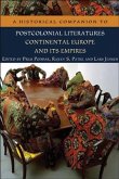 Historical Companion to Postcolonial Literatures - Continental Europe and its Empires (eBook, PDF)