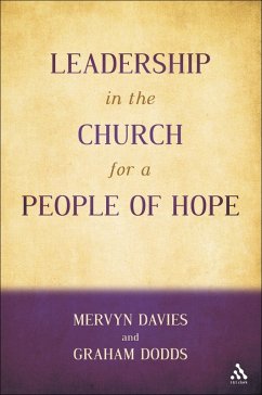 Leadership in the Church for a People of Hope (eBook, ePUB) - Davies, Mervyn; Dodds, Graham