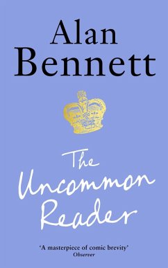The Uncommon Reader (eBook, ePUB) - Bennett, Alan