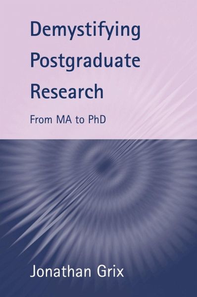 Demystifying Postgraduate Research (eBook, PDF) Demystifying Postgraduate Research (eBook, PDF)