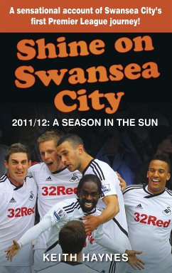 Shine On Swansea City (eBook, ePUB) - Haynes, Keith