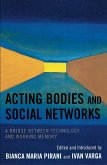 Acting Bodies and Social Networks (eBook, ePUB)