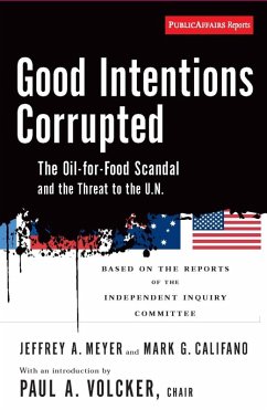 Good Intentions Corrupted (eBook, ePUB) - Volcker, Paul A; Califano, Mark; Meyer, Jeffrey