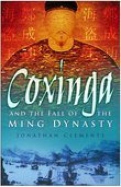 Coxinga and the Fall of the Ming Dynasty (eBook, ePUB) - Clements, Jonathan
