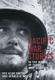 Pacific War Stories: In the Words of Those Who Survived (eBook, ePUB)