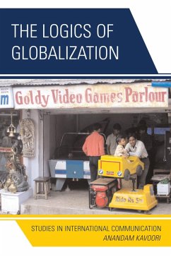 The Logics of Globalization (eBook, PDF) - Kavoori, Anandam P.
