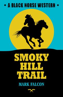 Smoky Hill Trail (eBook, ePUB) - Falcon, Mark