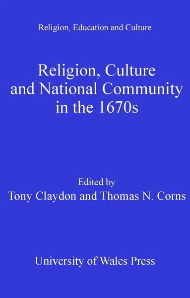 Religion, Culture and National Community in the 1670s (eBook, PDF)