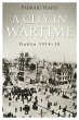 A City in Wartime - Dublin 1914-1918... - Bild 1