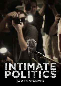 Intimate Politics (eBook, PDF) - Stanyer, James
