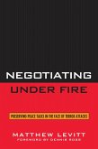 Negotiating Under Fire (eBook, PDF) Negotiating Under Fire (eBook, PDF)