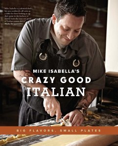 Mike Isabella's Crazy Good Italian (eBook, ePUB) - Isabella, Mike