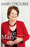 Just Mary: A Political Memoir From Mary O'Rourke (eBook, ePUB)