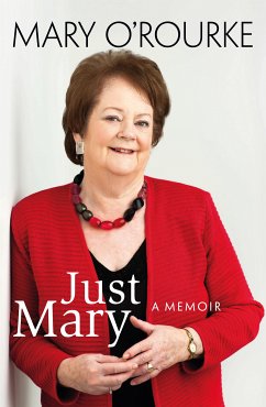 Just Mary: A Political Memoir From Mary O'Rourke (eBook, ePUB) - O'Rourke, Mary