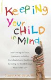 Keeping Your Child in Mind (eBook, ePUB)