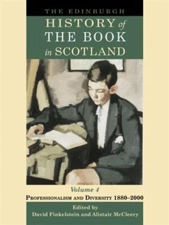 Cover Edinburgh History of the Book in Scotland, Volume 4: Professionalism and Diversity 1880-2000 (eBook, PDF)