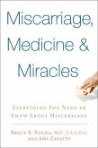 Miscarriage, Medicine & Miracles (eBook, ePUB)