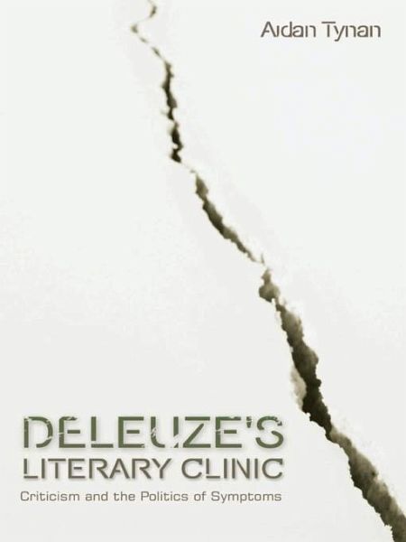 Deleuze's Literary Clinic (eBook, PDF) Deleuze's Literary Clinic (eBook, PDF)