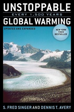 Unstoppable Global Warming (eBook, ePUB) - Singer, Fred; Singer, Fred S.; Avery, Dennis