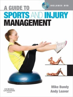 A Guide to Sports and Injury Management E-Book (eBook, ePUB) - Bundy, Mike; Leaver, Andy