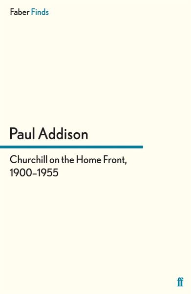 Churchill on the Home Front, 1900-1955 (eBook, ePUB)