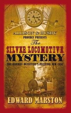 The Silver Locomotive Mystery (eBook, ePUB) - Marston, Edward