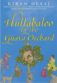 Hullabaloo in the Guava Orchard (eBook, ePUB) - Desai, Kiran; Desai, Kiran; Desai, Kiran; Desai, Kiran; Desai, Kiran