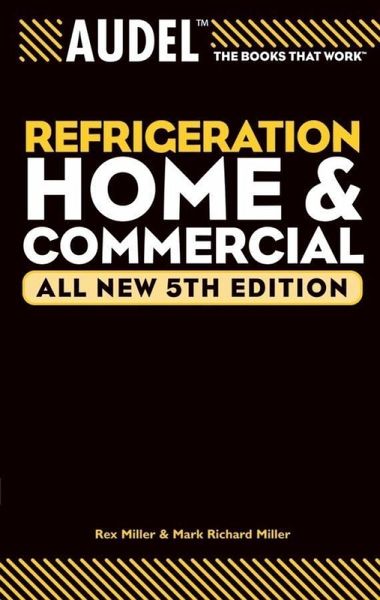Audel Refrigeration Home and Commercial, All New (eBook, PDF)