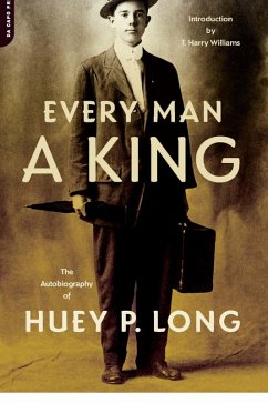 Every Man A King (eBook, ePUB) - Long, Huey P.