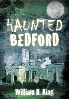 Haunted Bedford (eBook, ePUB) - King, William H.