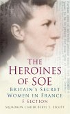 The Heroines of SOE (eBook, ePUB)