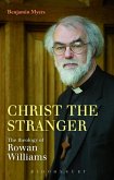 Christ the Stranger: The Theology of Rowan Williams (eBook, PDF)