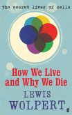 How We Live and Why We Die (eBook, ePUB)