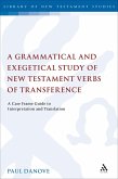A Grammatical and Exegetical Study of New Testament Verbs of Transference (eBook, PDF)