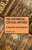 The Historical-Critical Method: A Guide for the Perplexed (eBook, ePUB)