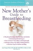 The American Academy of Pediatrics New Mother's Guide to Breastfeeding (eBook, ePUB)