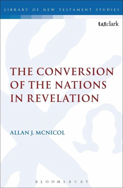 The Conversion of the Nations in Revelation (eBook, PDF) The Conversion of the Nations in Revelation (eBook, PDF)