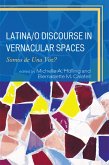 Latina/o Discourse in Vernacular Spaces (eBook, ePUB) Latina/o Discourse in Vernacular Spaces (eBook, ePUB)