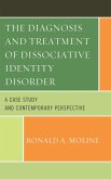 The Diagnosis and Treatment of Dissociative Identity Disorder (eBook, ePUB)