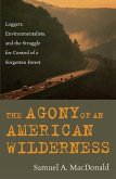 The Agony of an American Wilderness (eBook, ePUB)