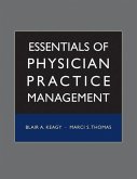 Essentials of Physician Practice Management (eBook, PDF) Essentials of Physician Practice Management (eBook, PDF)