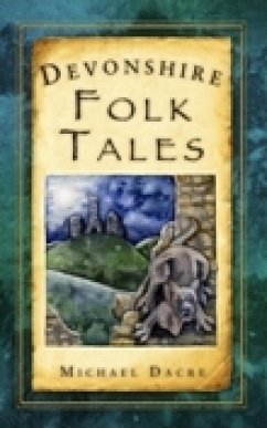 Devonshire Folk Tales (eBook, ePUB) - Dacre, Michael