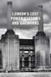 London's Lost Power Stations and... - Bild 1