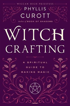 Witch Crafting (eBook, ePUB) - Curott, Phyllis