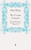 We Come Unseen (eBook, ePUB)