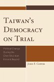 Taiwan's Democracy on Trial (eBook, ePUB)