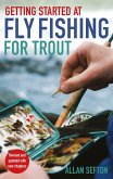Getting Started at Fly Fishing for Trout (eBook, ePUB)