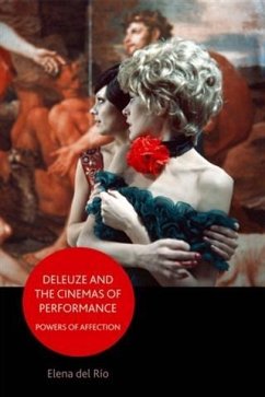 Deleuze and the Cinemas of Performance (eBook, PDF) - Rio, Elena Del